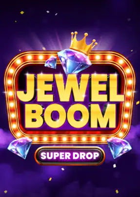 Jewel Boom Super Drop